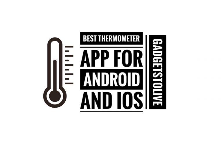Best Thermometer Apps For Android and iOS (2020)