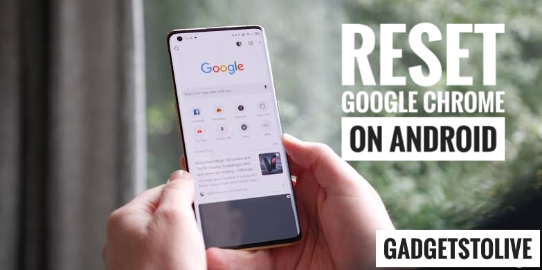 How to Reset Google Chrome on Android Smartphones